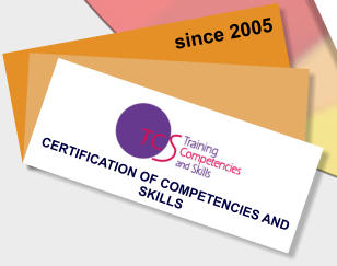 CERTIFICATION OF COMPETENCIES AND SKILLS   since 2005