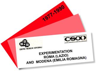 EXPERIMENTATION  ROMA (LAZIO) AND  MODENA (EMILIA ROMAGNA)   1977-1990